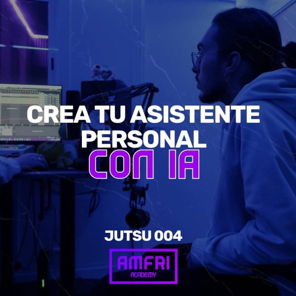 JUTSU 004: Crea tu Asistente Personal con Chat GPT